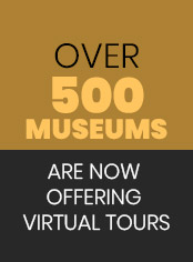 In response to the Coronavirus, over 500 museums are now offering virtual tours